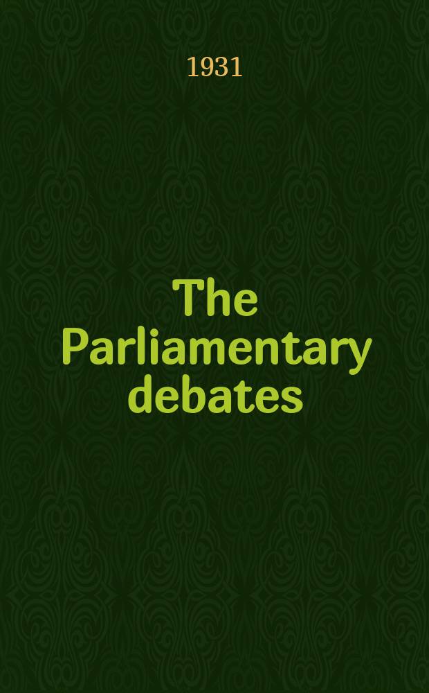 The Parliamentary debates (Hansard) : Official report ... of the ...Parliament of the United Kingdom of Great Britain and Northern Ireland. Vol.249, №74