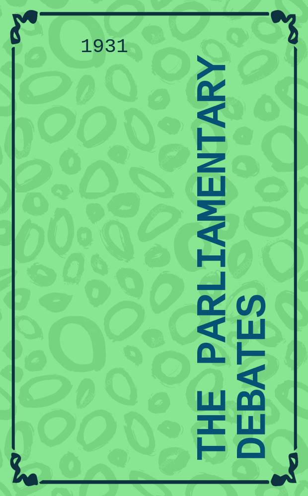 The Parliamentary debates (Hansard) : Official report ... of the ...Parliament of the United Kingdom of Great Britain and Northern Ireland. Vol.250, №87