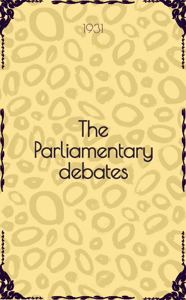 The Parliamentary debates (Hansard) : Official report ... of the ...Parliament of the United Kingdom of Great Britain and Northern Ireland. Vol.259, №9