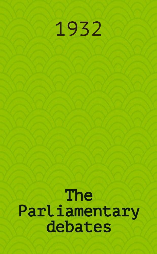 The Parliamentary debates (Hansard) : Official report ... of the ...Parliament of the United Kingdom of Great Britain and Northern Ireland. Vol.261, №34
