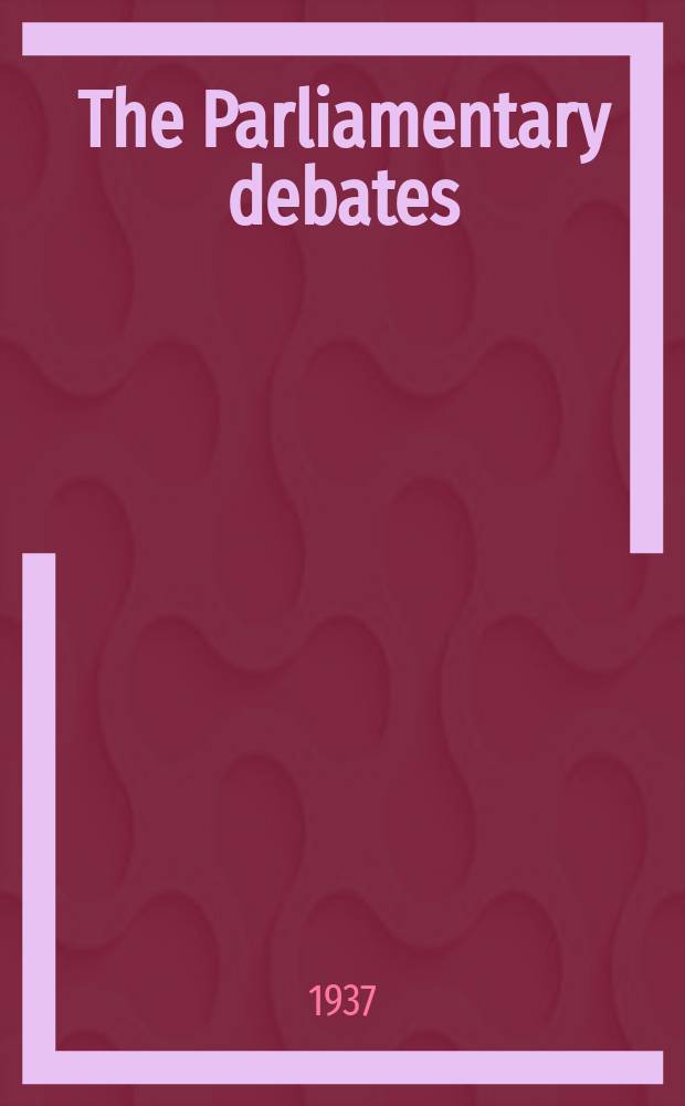 The Parliamentary debates (Hansard) : Official report ... of the ...Parliament of the United Kingdom of Great Britain and Northern Ireland. Vol.321, №82
