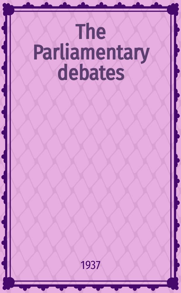 The Parliamentary debates (Hansard) : Official report ... of the ...Parliament of the United Kingdom of Great Britain and Northern Ireland. Vol.325, №131