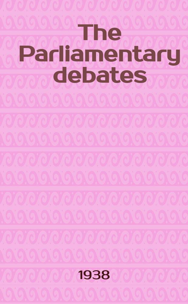 The Parliamentary debates (Hansard) : Official report ... of the ...Parliament of the United Kingdom of Great Britain and Northern Ireland. Vol.342, №28