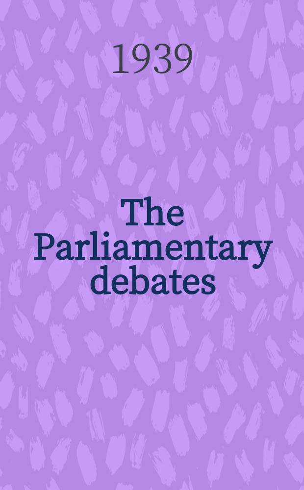 The Parliamentary debates (Hansard) : Official report ... of the ...Parliament of the United Kingdom of Great Britain and Northern Ireland. Vol.343, №42