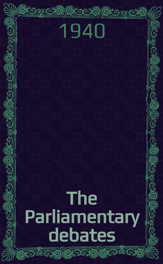 The Parliamentary debates (Hansard) : Official report ... of the ...Parliament of the United Kingdom of Great Britain and Northern Ireland. Vol.365, №118