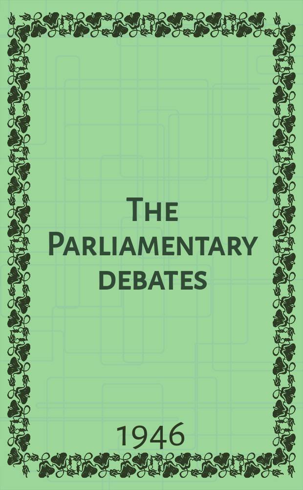 The Parliamentary debates (Hansard) : Official report ... of the ...Parliament of the United Kingdom of Great Britain and Northern Ireland. Vol.418, №66
