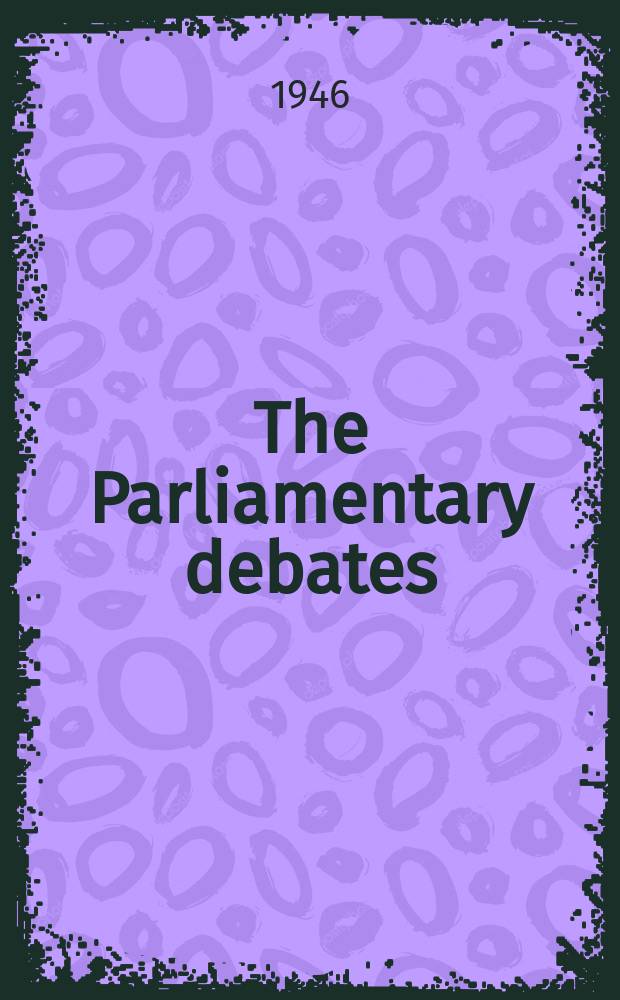 The Parliamentary debates (Hansard) : Official report ... of the ...Parliament of the United Kingdom of Great Britain and Northern Ireland. Vol.422, №137