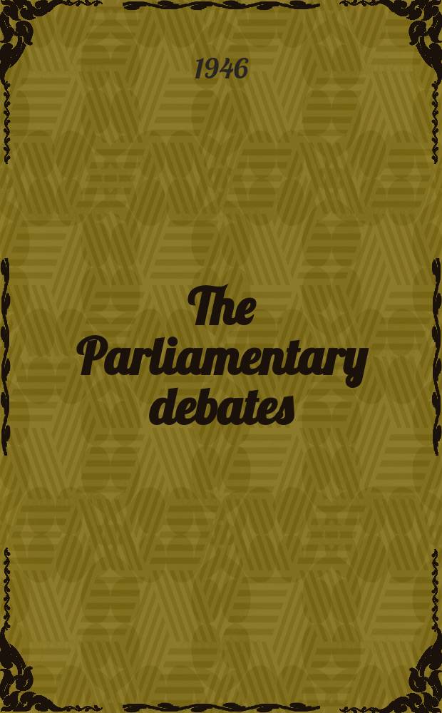 The Parliamentary debates (Hansard) : Official report ... of the ...Parliament of the United Kingdom of Great Britain and Northern Ireland. Vol.423, №142