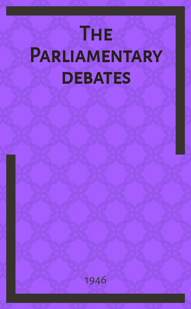 The Parliamentary debates (Hansard) : Official report ... of the ...Parliament of the United Kingdom of Great Britain and Northern Ireland. Vol.425, №180
