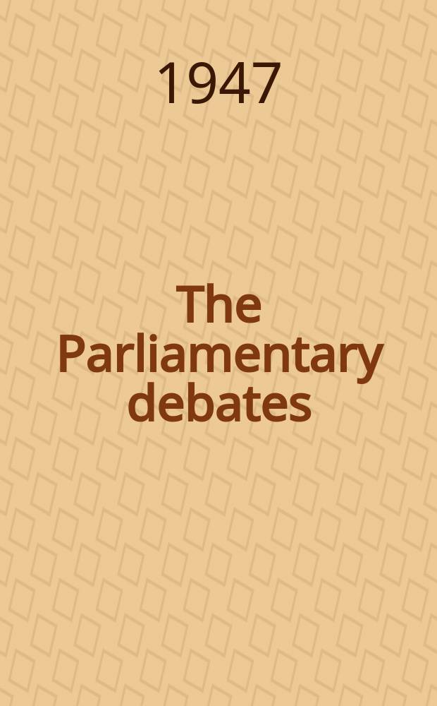 The Parliamentary debates (Hansard) : Official report ... of the ...Parliament of the United Kingdom of Great Britain and Northern Ireland. Vol.432, №34