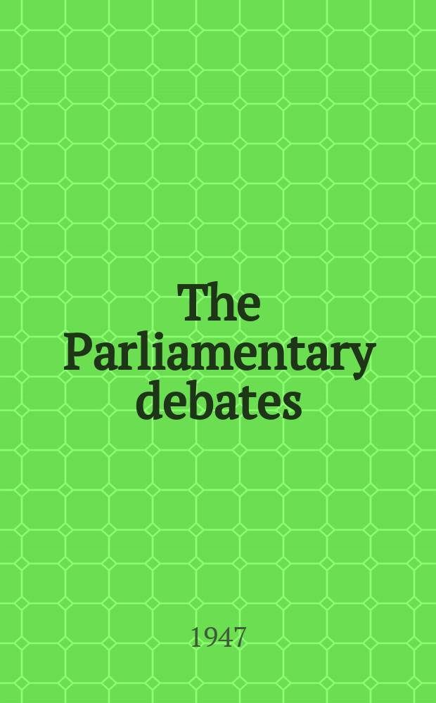 The Parliamentary debates (Hansard) : Official report ... of the ...Parliament of the United Kingdom of Great Britain and Northern Ireland. Vol.434, №62