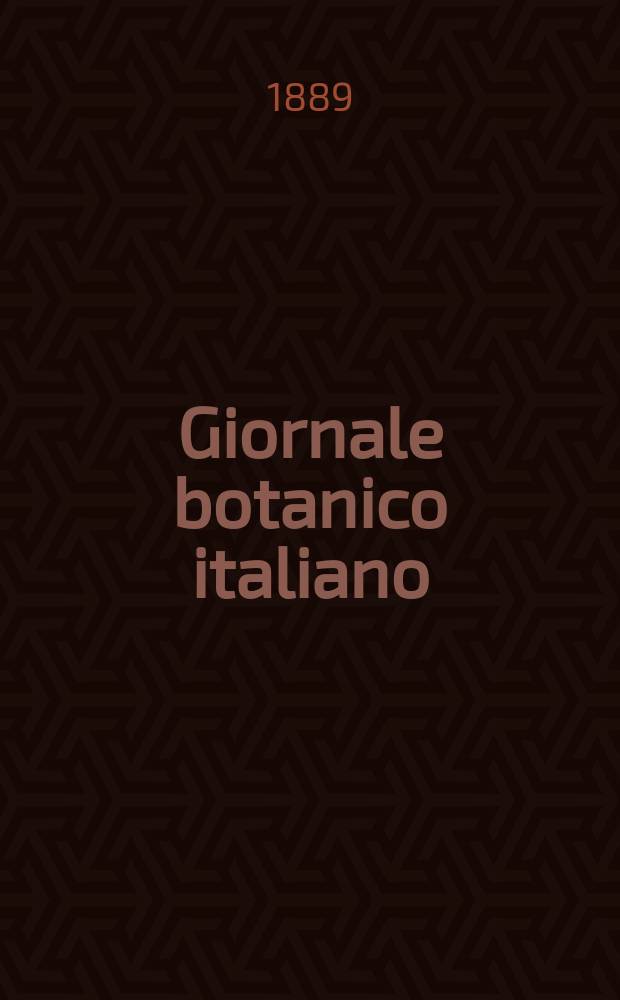 Giornale botanico italiano : Compilato per cura della sezione botanica del congressi scientifici Italiani da Filippo Parlatore. Vol.21, Fasc.4