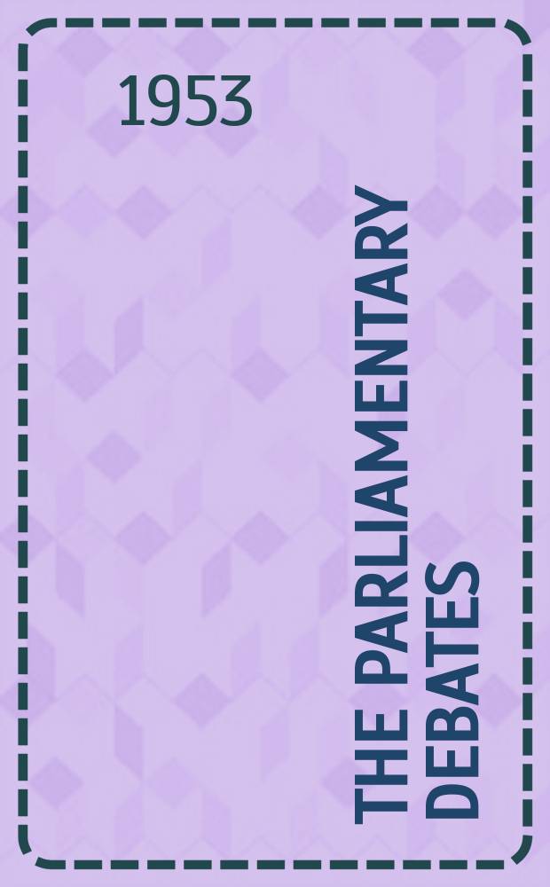 The Parliamentary debates (Hansard) : Official report ... of the ...Parliament of the United Kingdom of Great Britain and Northern Ireland. Vol.510, №40