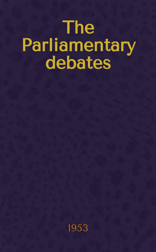 The Parliamentary debates (Hansard) : Official report ... of the ...Parliament of the United Kingdom of Great Britain and Northern Ireland. Vol.511, №57