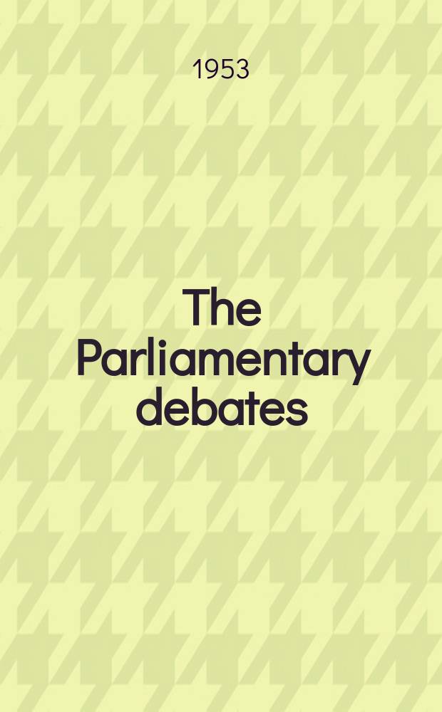 The Parliamentary debates (Hansard) : Official report ... of the ...Parliament of the United Kingdom of Great Britain and Northern Ireland. Vol.516, №120
