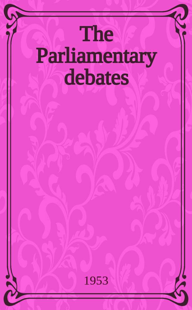 The Parliamentary debates (Hansard) : Official report ... of the ...Parliament of the United Kingdom of Great Britain and Northern Ireland. Vol.517, №132