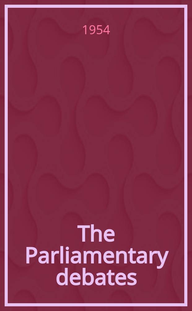 The Parliamentary debates (Hansard) : Official report ... of the ...Parliament of the United Kingdom of Great Britain and Northern Ireland. Vol.530, №155