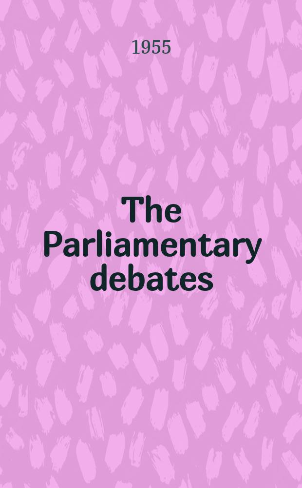 The Parliamentary debates (Hansard) : Official report ... of the ...Parliament of the United Kingdom of Great Britain and Northern Ireland. Vol.537, №36