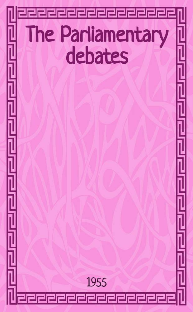 The Parliamentary debates (Hansard) : Official report ... of the ...Parliament of the United Kingdom of Great Britain and Northern Ireland. Vol.537, №39