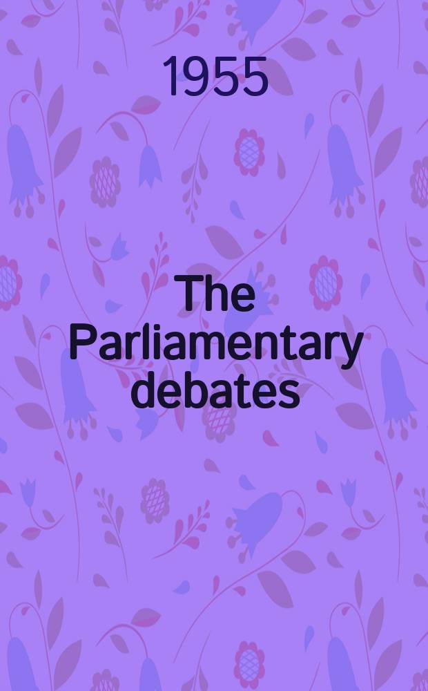 The Parliamentary debates (Hansard) : Official report ... of the ...Parliament of the United Kingdom of Great Britain and Northern Ireland. Vol.537, №41