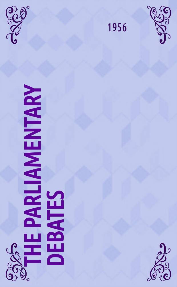 The Parliamentary debates (Hansard) : Official report ... of the ...Parliament of the United Kingdom of Great Britain and Northern Ireland. Vol.558, №217