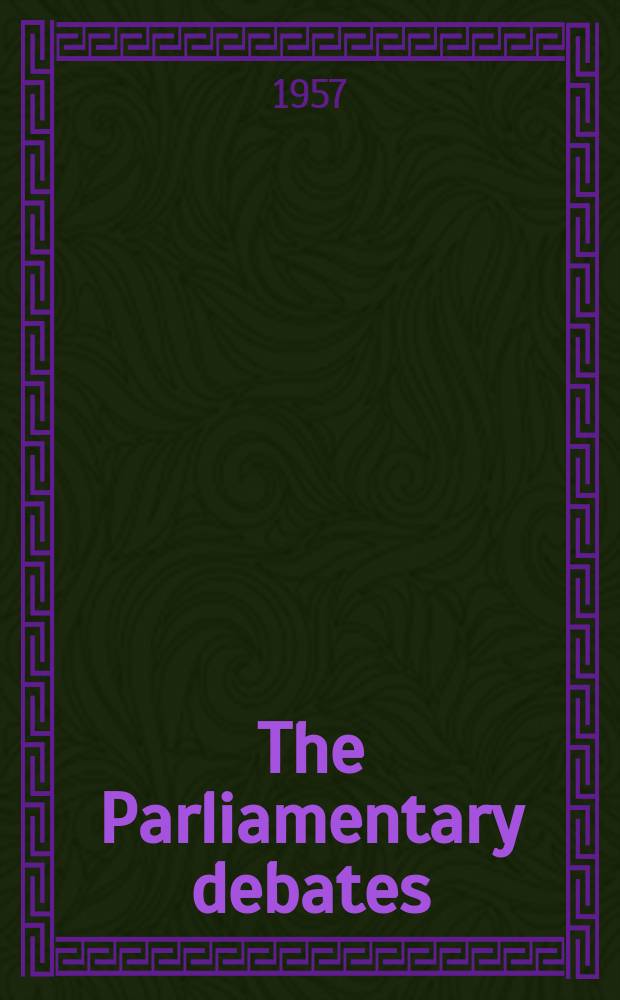 The Parliamentary debates (Hansard) : Official report ... of the ...Parliament of the United Kingdom of Great Britain and Northern Ireland. Vol.577, №7