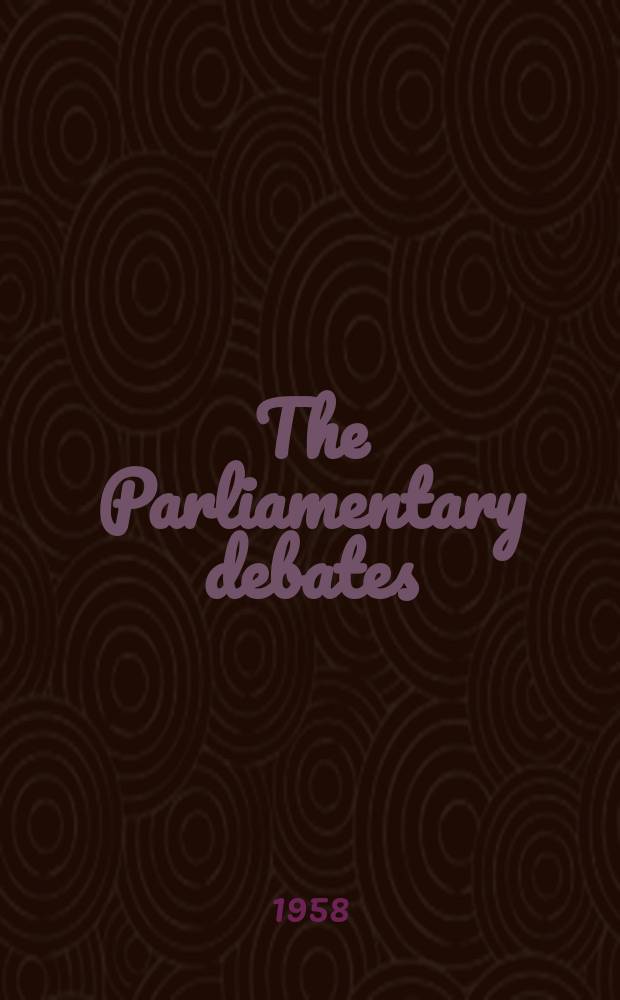 The Parliamentary debates (Hansard) : Official report ... of the ...Parliament of the United Kingdom of Great Britain and Northern Ireland. Vol.591, №137