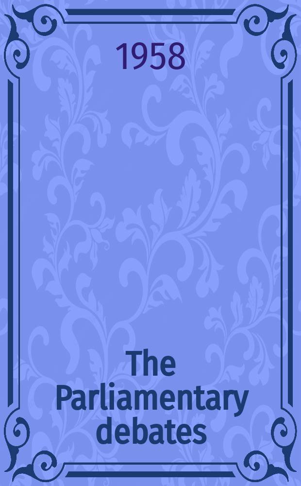 The Parliamentary debates (Hansard) : Official report ... of the ...Parliament of the United Kingdom of Great Britain and Northern Ireland. Vol.582, №53