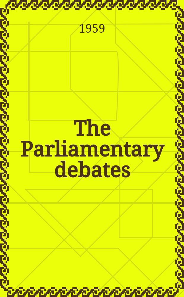 The Parliamentary debates (Hansard) : Official report ... of the ...Parliament of the United Kingdom of Great Britain and Northern Ireland. Vol.615, №40