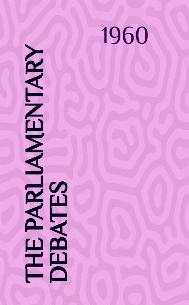 The Parliamentary debates (Hansard) : Official report ... of the ...Parliament of the United Kingdom of Great Britain and Northern Ireland. Vol.617, №53
