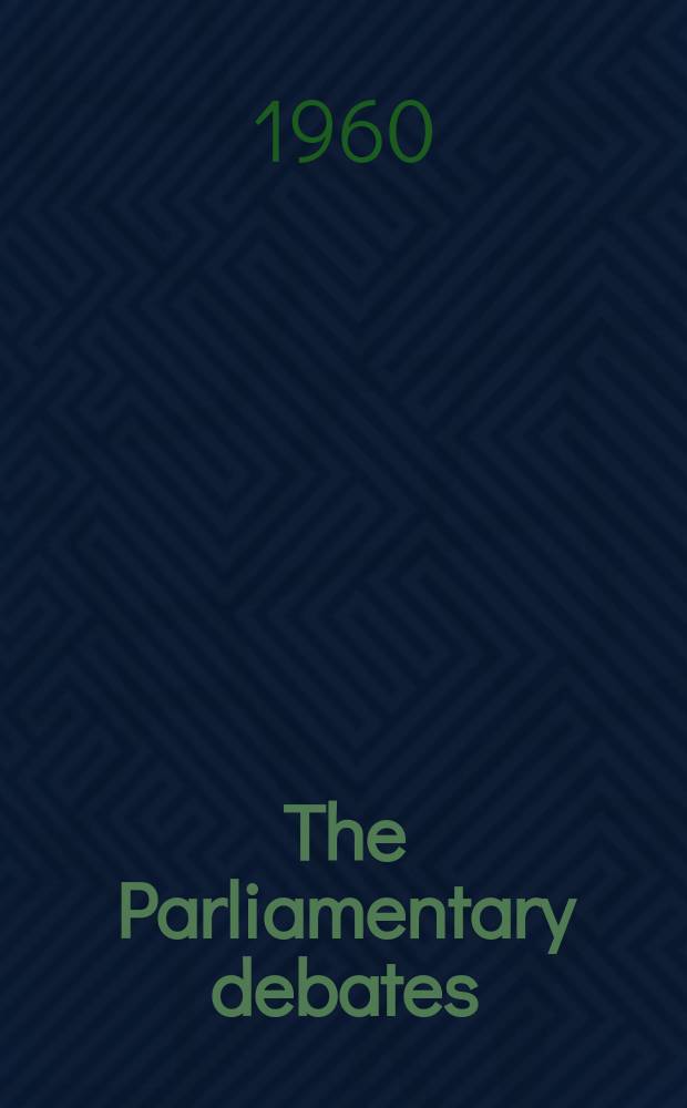 The Parliamentary debates (Hansard) : Official report ... of the ...Parliament of the United Kingdom of Great Britain and Northern Ireland. Vol.619, №78
