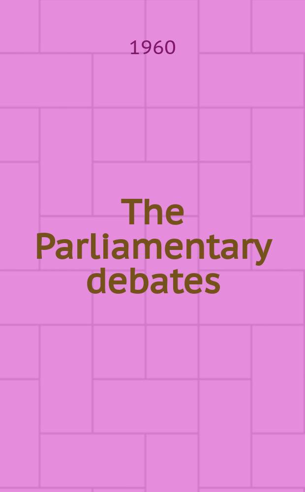 The Parliamentary debates (Hansard) : Official report ... of the ...Parliament of the United Kingdom of Great Britain and Northern Ireland. Vol.627, №153