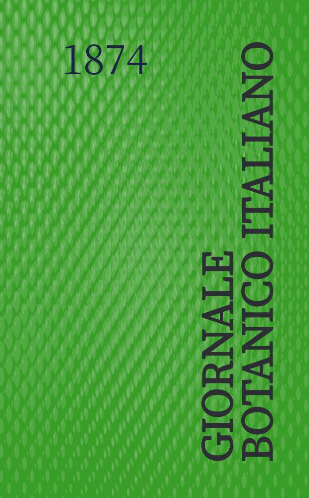 Giornale botanico italiano : Compilato per cura della sezione botanica del congressi scientifici Italiani da Filippo Parlatore. Vol.6, Fasc.3