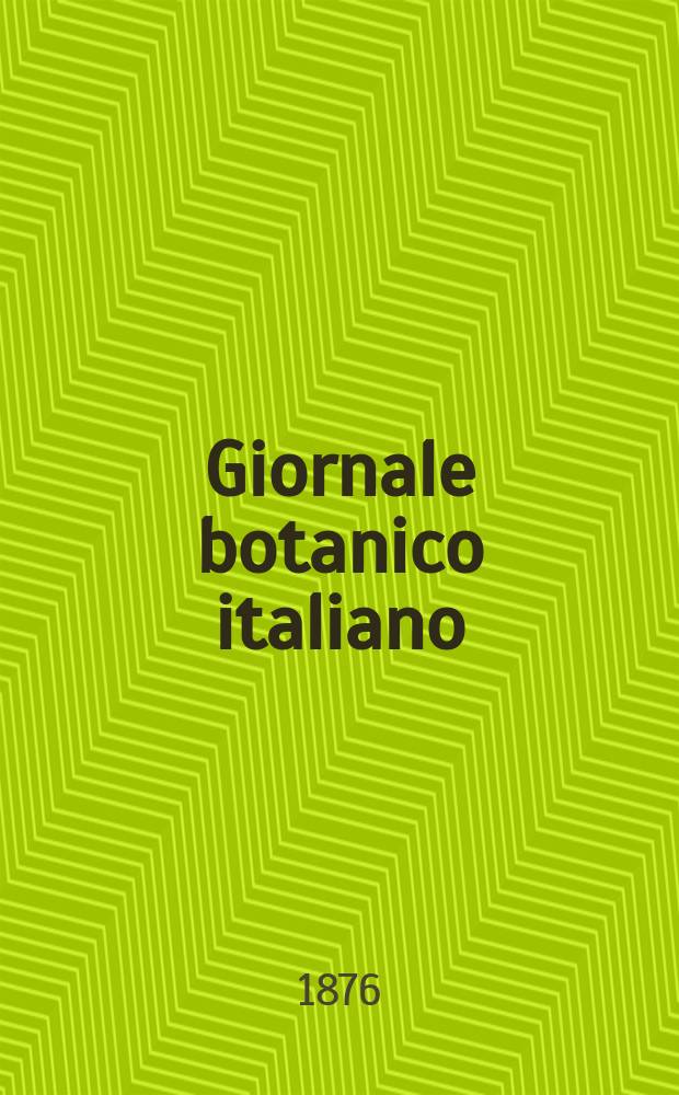 Giornale botanico italiano : Compilato per cura della sezione botanica del congressi scientifici Italiani da Filippo Parlatore. Vol.8, Fasc.1