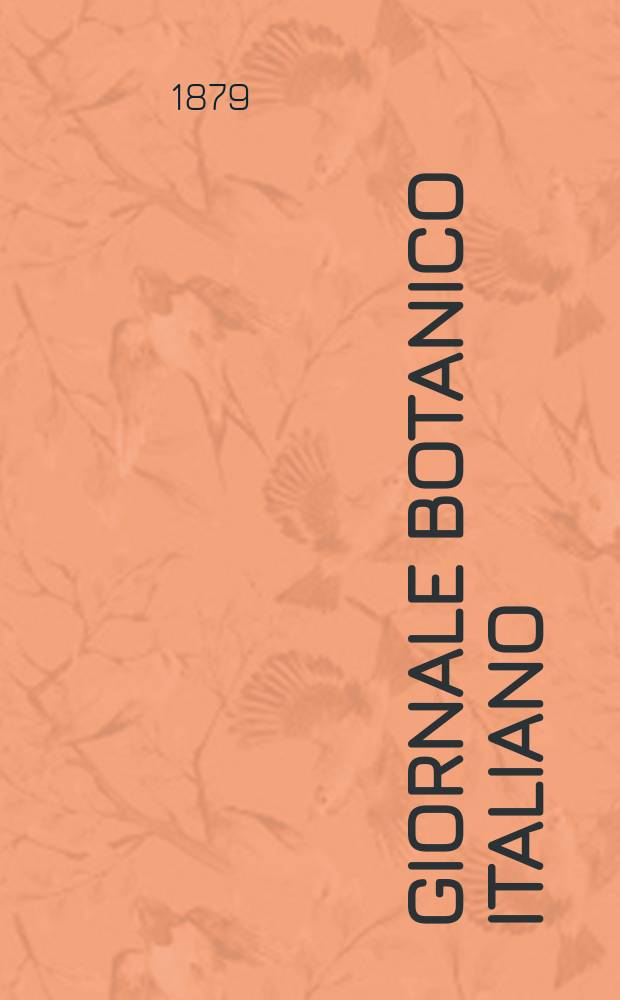 Giornale botanico italiano : Compilato per cura della sezione botanica del congressi scientifici Italiani da Filippo Parlatore. Vol.11, Fasc.3