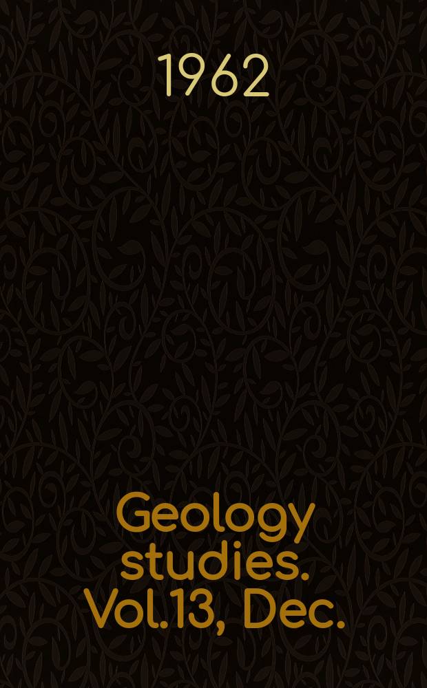 Geology studies. Vol.13, Dec.