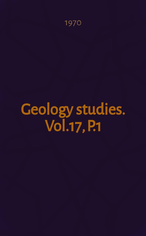 Geology studies. Vol.17, P.1