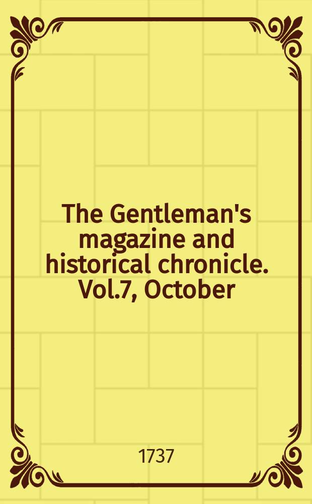 The Gentleman's magazine and historical chronicle. Vol.7, October