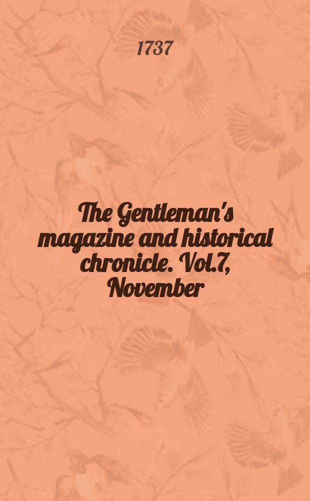 The Gentleman's magazine and historical chronicle. Vol.7, November