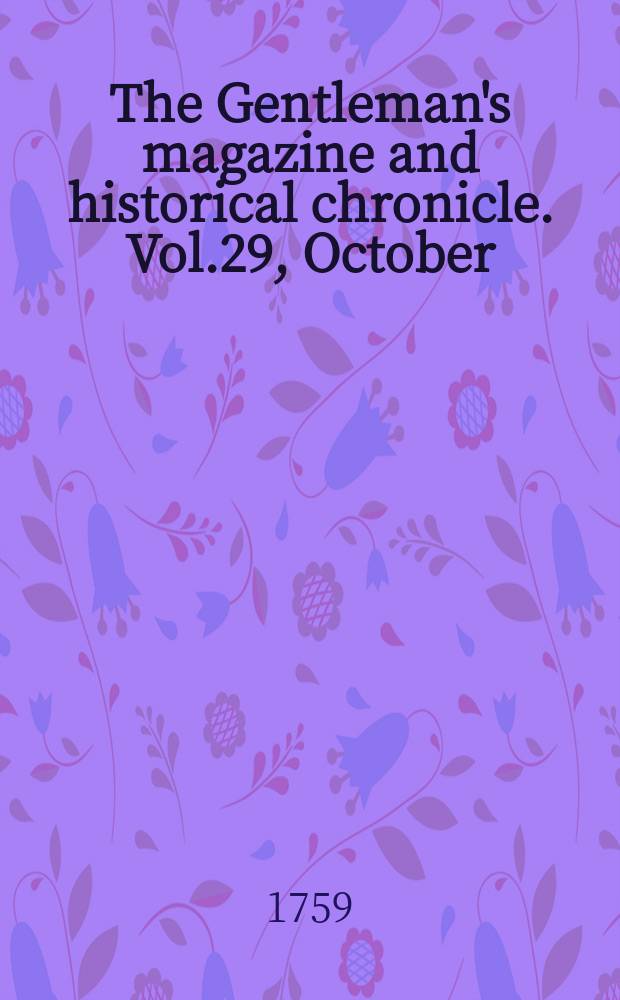 The Gentleman's magazine and historical chronicle. Vol.29, October