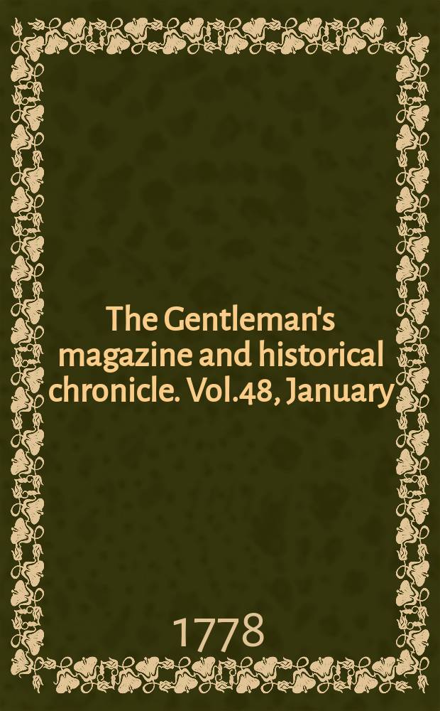 The Gentleman's magazine and historical chronicle. Vol.48, January