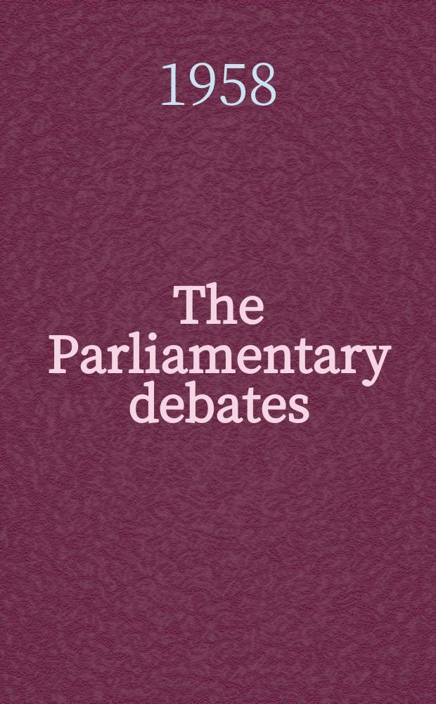 The Parliamentary debates (Hansard) : Official report ... of the ...Parliament of the United Kingdom of Great Britain and Northern Ireland. Vol.580, №35