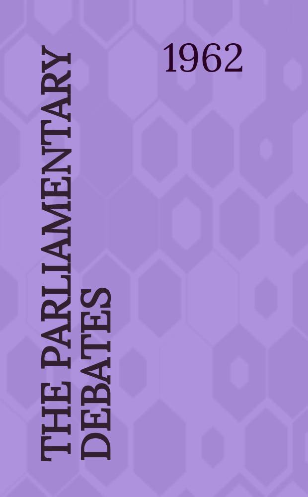The Parliamentary debates (Hansard) : Official report ... of the ...Parliament of the United Kingdom of Great Britain and Northern Ireland. Vol.652, №44