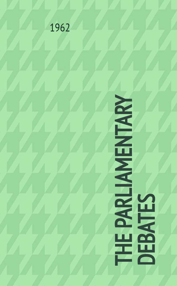 The Parliamentary debates (Hansard) : Official report ... of the ...Parliament of the United Kingdom of Great Britain and Northern Ireland. Vol.655, №74