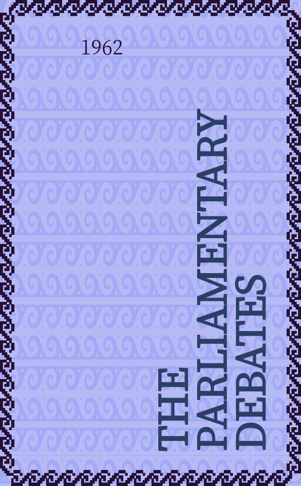 The Parliamentary debates (Hansard) : Official report ... of the ...Parliament of the United Kingdom of Great Britain and Northern Ireland. Vol.661, №126