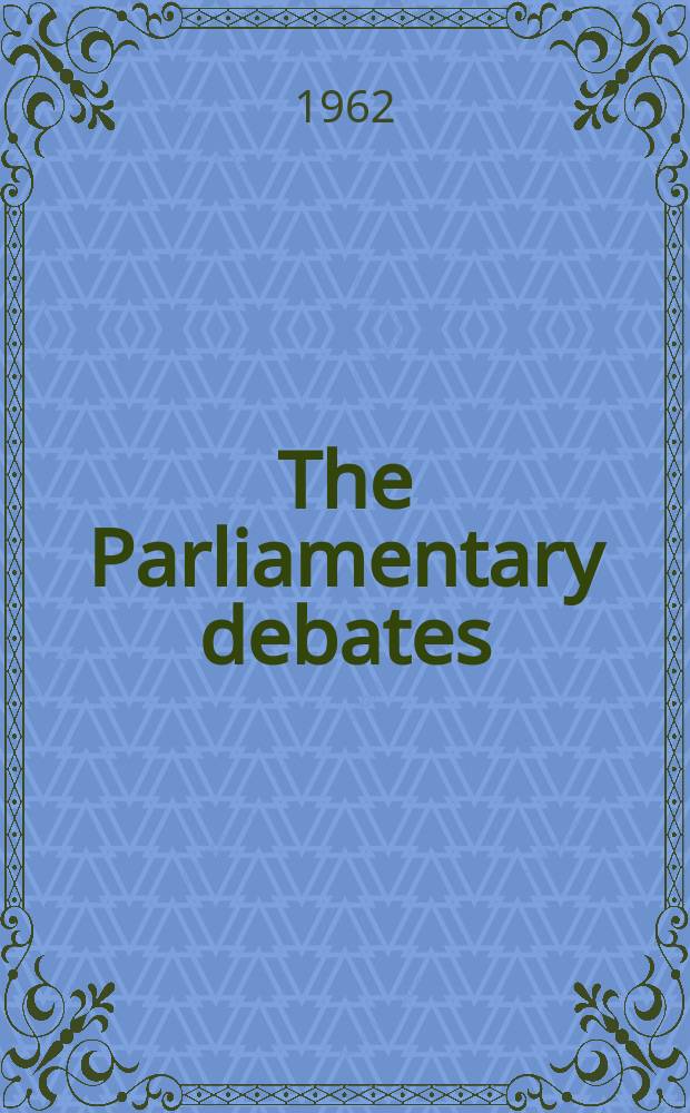 The Parliamentary debates (Hansard) : Official report ... of the ...Parliament of the United Kingdom of Great Britain and Northern Ireland. Vol.662, №135
