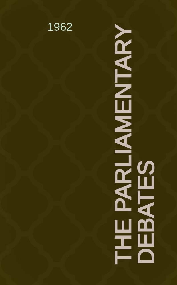 The Parliamentary debates (Hansard) : Official report ... of the ...Parliament of the United Kingdom of Great Britain and Northern Ireland. Vol.668, №27