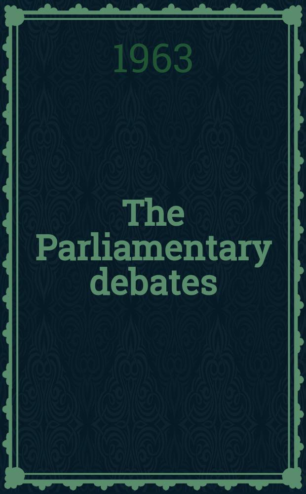 The Parliamentary debates (Hansard) : Official report ... of the ...Parliament of the United Kingdom of Great Britain and Northern Ireland. Vol.671, №58