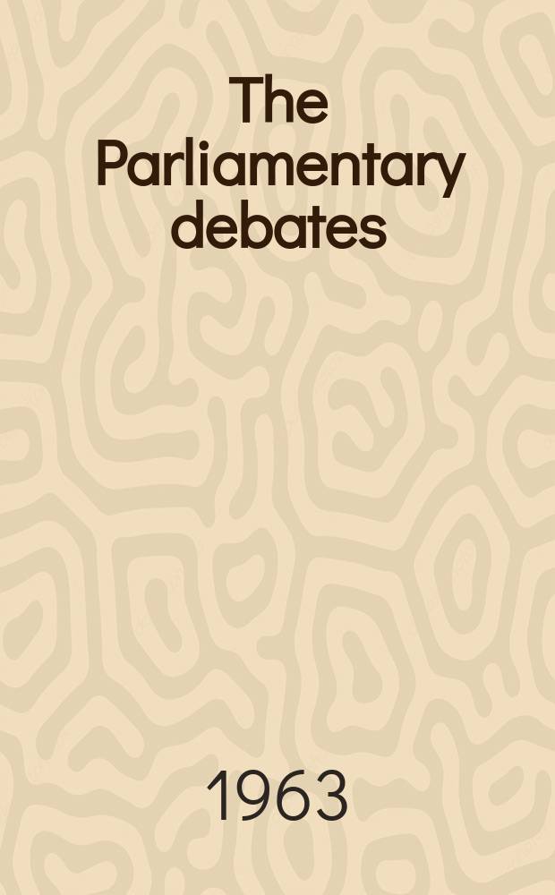 The Parliamentary debates (Hansard) : Official report ... of the ...Parliament of the United Kingdom of Great Britain and Northern Ireland. Vol.672, №68