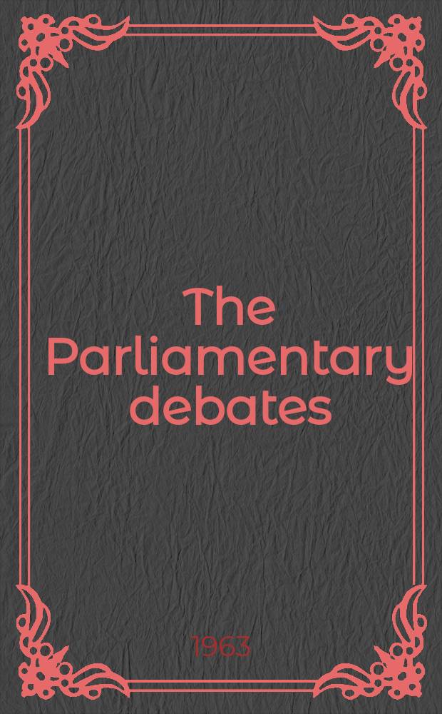The Parliamentary debates (Hansard) : Official report ... of the ...Parliament of the United Kingdom of Great Britain and Northern Ireland. Vol.676, №99